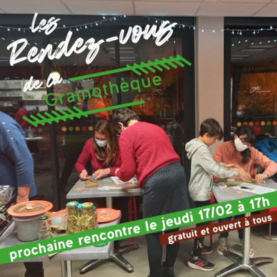 Grainothèque, prochain RDV le 17/02 Grainothèque, prochain RDV le 17/02