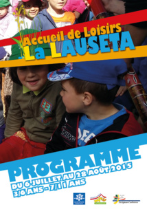 Accueil de Loisirs La Lauseta >> programme des vacances d'été 2015 Accueil de Loisirs La Lauseta >> programme des vacances d'été 2015