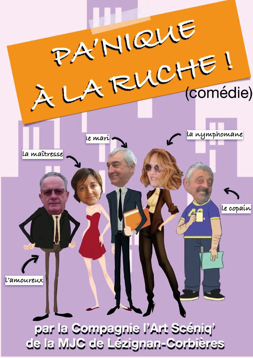Samedi 19 Mai à Moux >> Théâtre "Pa'nique à la Ruche" par la Compagnie de l'Art Scéniq'