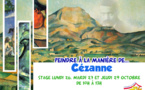 LUNDI 26, MARDI 27 et JEUDI 29 OCTOBRE 2015 >> PEINDRE À LA MANIÈRE DE... CÉZANNE